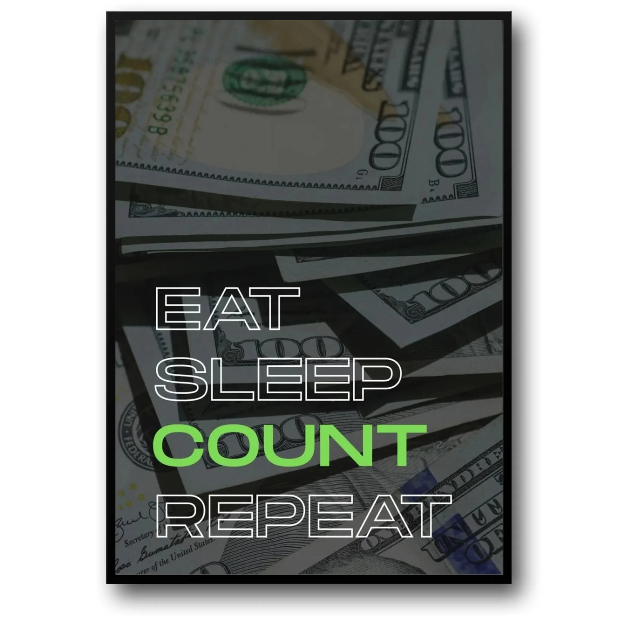 Eat Sleep Count Repeat | Money Hustle Motivation