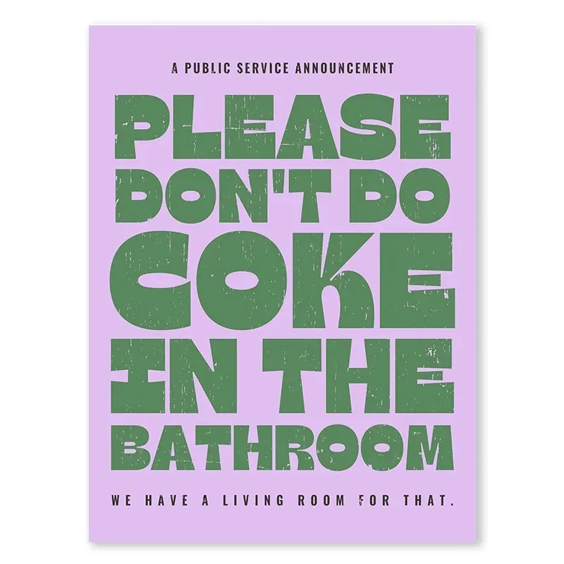 Please Don't Do Coke In The Bathroom | Humorous PSA - Image 2