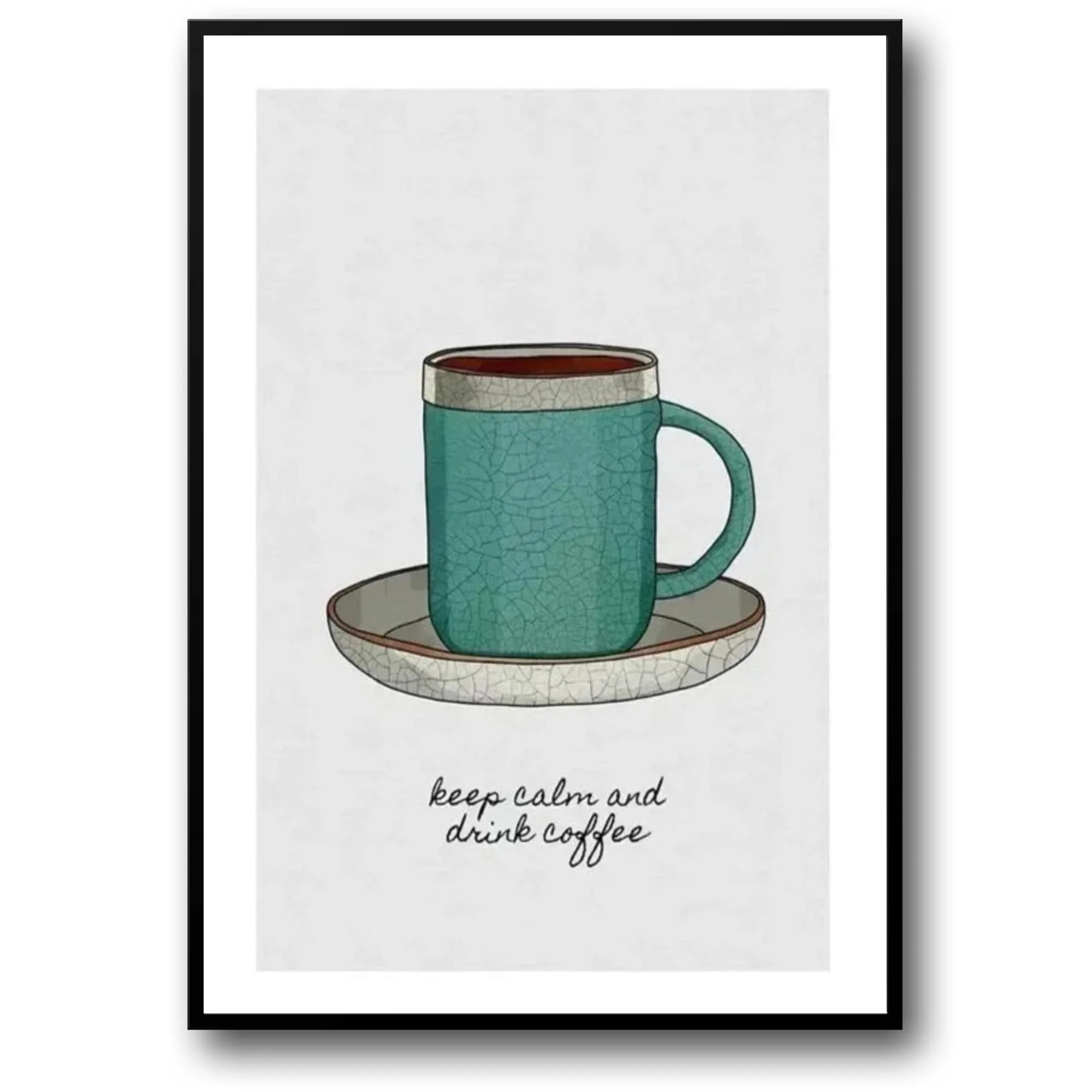 Keep Calm And Drink Coffee | Decorative Art